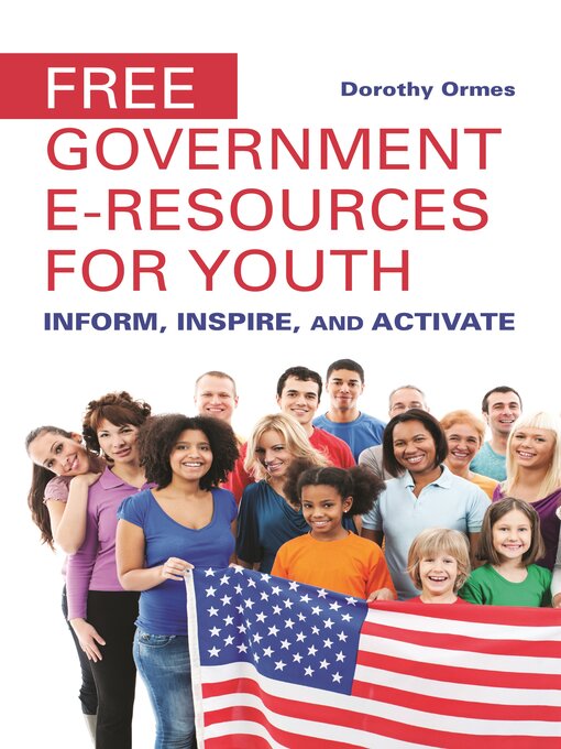 Title details for Free Government e-Resources for Youth by Dorothy Ormes - Available
